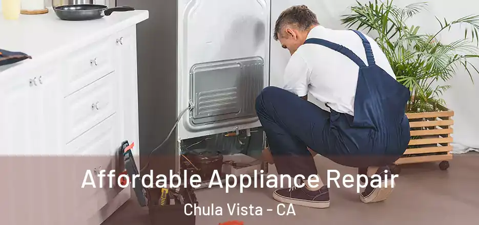 Affordable Appliance Repair Chula Vista - CA