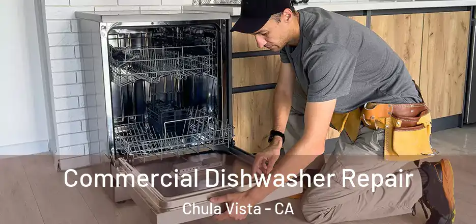 Commercial Dishwasher Repair Chula Vista - CA