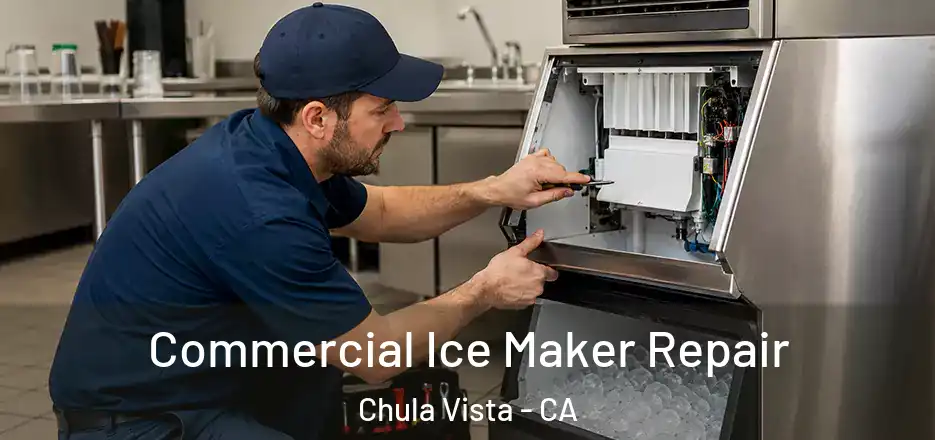Commercial Ice Maker Repair Chula Vista - CA