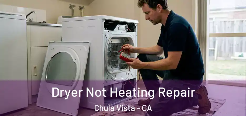 Dryer Not Heating Repair Chula Vista - CA