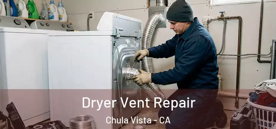 Dryer Vent Repair Chula Vista - CA