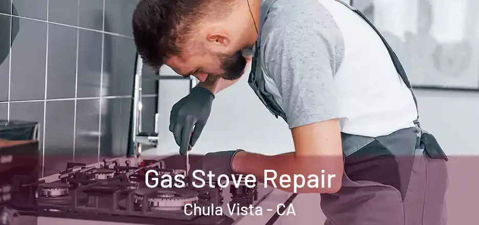 Gas Stove Repair Chula Vista - CA