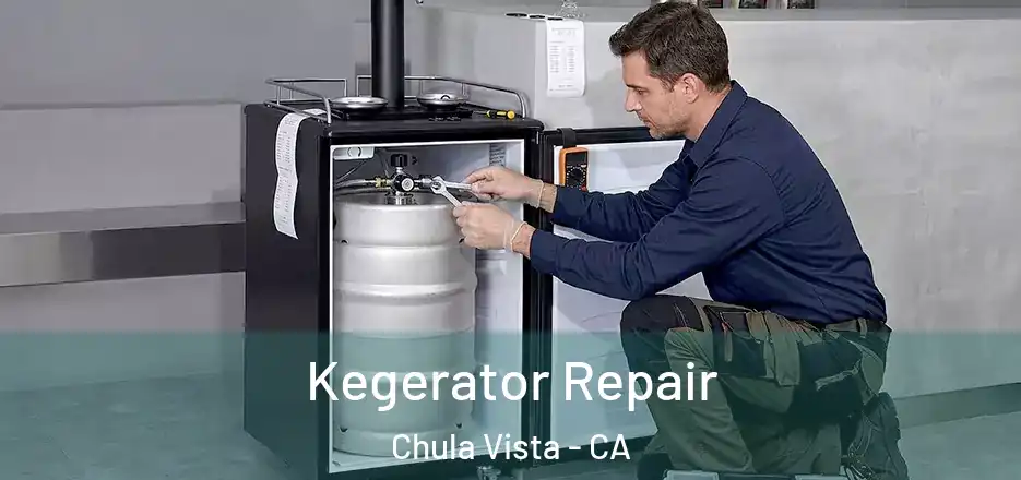 Kegerator Repair Chula Vista - CA