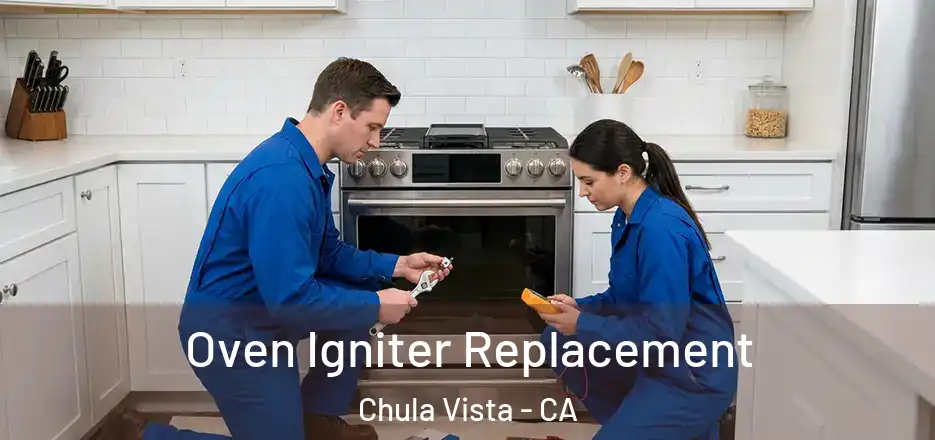 Oven Igniter Replacement Chula Vista - CA