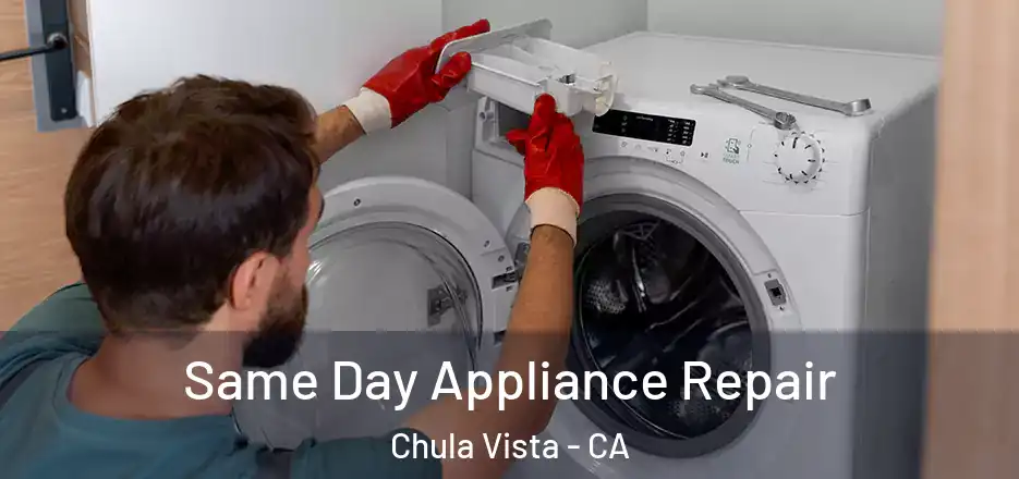 Same Day Appliance Repair Chula Vista - CA
