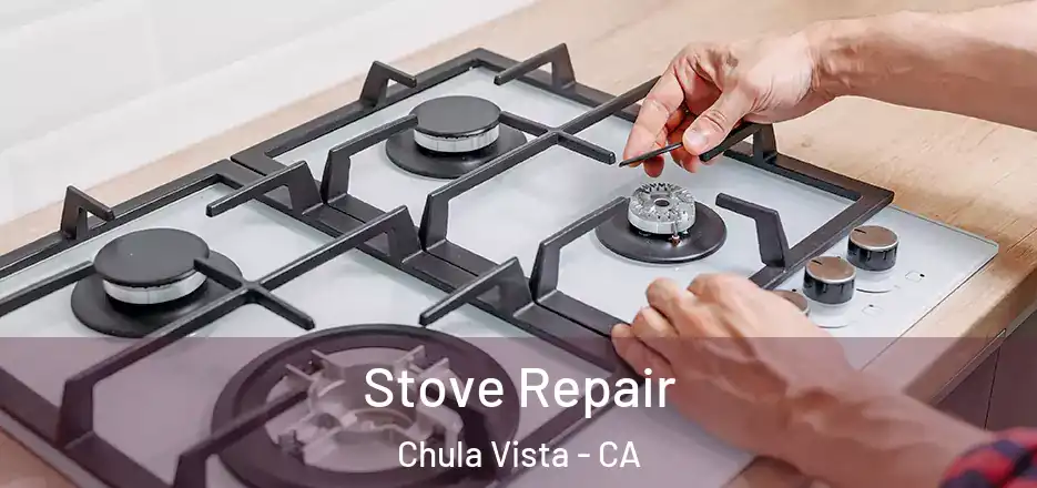 Stove Repair Chula Vista - CA