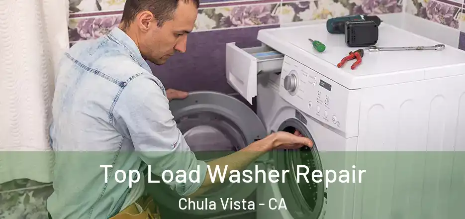 Top Load Washer Repair Chula Vista - CA